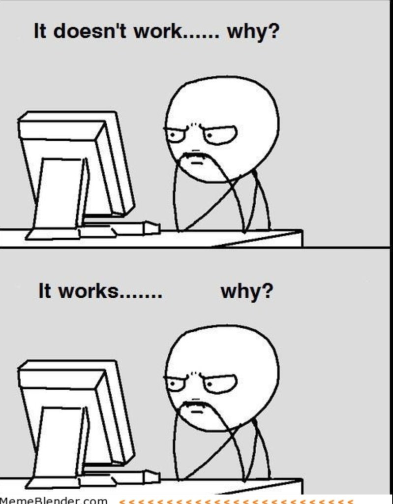 It doesn't work.... why? It works... Why? meme
